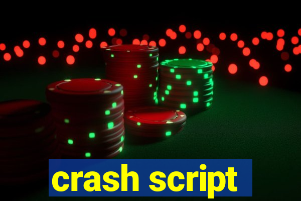 crash script